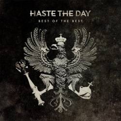 Haste The Day : Best of the Best